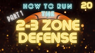 How to Run a 2 3 Zone Defense Part 1 [upl. by Brig]