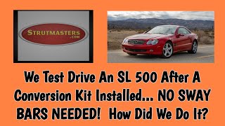 Mercedes SL 500 Suspension Conversion How Does It Ride [upl. by Arymahs]