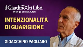 Webinar gratuito Dott Gioacchino Pagliaro Intenzionalità di guarigione [upl. by Ydnab]