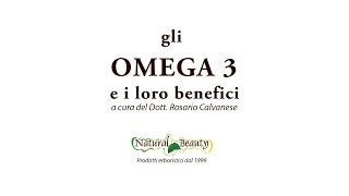 I benefici degli Omega 3  a cura del Dott Rosario Calvanese  Natural Beauty [upl. by Eeslek]