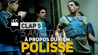 Polisse  5 anecdotes sur le film de Maïwenn CLAP 5 [upl. by Grim]