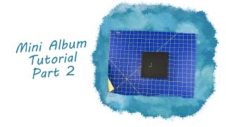 Mini Album Tutorial Part 2 [upl. by Anauqed]