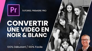 Comment convertir une vidéo couleurs en noir et blanc  tutoriel Première Pro [upl. by Madson]