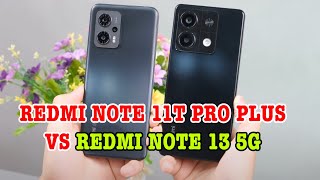 So sánh Redmi Note 11T Pro hay Redmi Note 13  4 triệu mua máy gì [upl. by Wilhide]