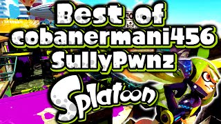 Best of Cobanermani456 amp SullyPwnz  Splatoon [upl. by Ahsinrats]