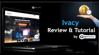 Ivacy Review amp Tutorial [upl. by Ettesoj468]