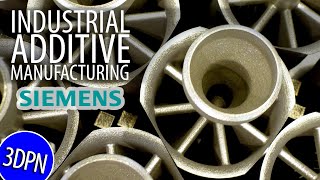 3D Printing for INDUSTRIAL with Siemens Additive Manufacturing [upl. by Wina]