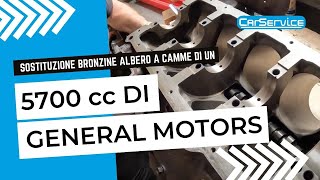 Sostituiamo le bronzine dellalbero a camme di un 5700 cc della GENERAL MOTORS [upl. by Nataniel]