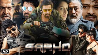 Saaho Full Movie Hindi I Prabhas I Shraddha Kapoor I Jackie Shroff I Chunky P interesting facts [upl. by Ruby90]