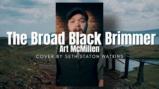 The Broad Black Brimmer  Art McMillen Cover by Seth Staton Watkins [upl. by Acnairb]