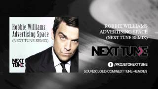 Robbie Williams  Advertising Space Next Tune Deep Remix FREE DOWNLOAD [upl. by Eatnuahc313]