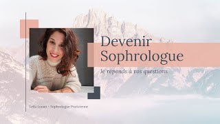 Devenir Sophrologue  QuestionsRéponses [upl. by Stochmal]