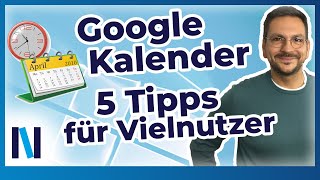 Google Kalender 5 smarte Tipps amp Tricks für Vielnutzer [upl. by Ttenneb]