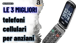 ➤ Le 3 migliori telefoni cellulari per anziani ✓ [upl. by Leirza]