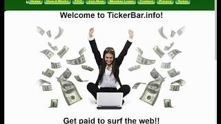 Welcome to TickerBar  Get paid to surf the web [upl. by Akienaj]