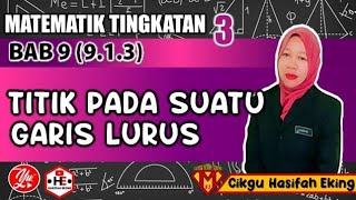 913 TITIK PADA SUATU GARIS LURUSakademiyoutubermatematiktingkatan3 [upl. by Tacy]