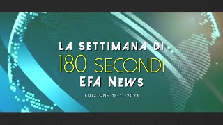 La settimana di EFA news 15112024 [upl. by Sedrul118]