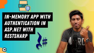 3  InMemory App with Authentication of API with Restsharp in C NET [upl. by Aidnahs]