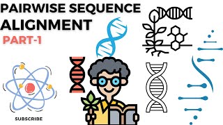 PAIRWISE SEQUENCE ALIGNMENT PART 1 [upl. by Lalitta307]