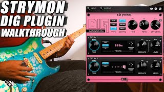 STRYMON DIG Dual Digital Delay Plugin  Walkthrough NO TALK  ONLY TONES [upl. by Emelun381]