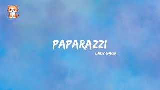 Paparazzi  Lady Gaga Lyrics [upl. by Karsten]