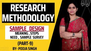 Sample Design  Meaning  Need  Steps  Research Methodology  Part9  BBA  BCom  MBA  MCom [upl. by Steinman505]