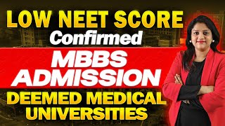 Low NEET Score What To Do MBBS Admission in Top Deemed Medical University in India  MBBS in India [upl. by Lodmilla]