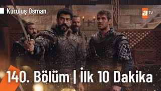 Kuruluş Osman 140 Bölüm  İlk 10 Dakika atvturkiye [upl. by Ahidam]