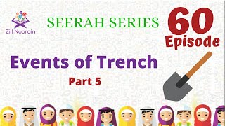 Seerah Series for Kids  Episode 60  Events of Trench  Part 60 [upl. by Klehm6]