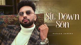 Sit Down Son  Navaan Sandhu Official Video Navaan sandhu New Punjabi Song 2024 [upl. by Htebazila]