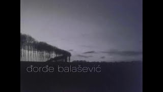 Djordje Balasevic  Ostaje mi to sto se volimo  Audio 2002 HD [upl. by Lebasiairam]