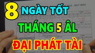 8 Ngày Tốt Tháng 5 Âm Lịch năm 2023 Tốt Mọi Việc Khai Trương Động Thổ Mua Xe [upl. by Aniala]