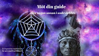 Möt din guide eller någon annan i andevärlden  en hypnotisk meditation for andligt intresserade [upl. by Kernan]