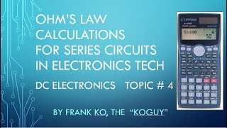 Ohms Law Calculations in Series Circuits  DC Electronics Topic  4 [upl. by Oicinoid]