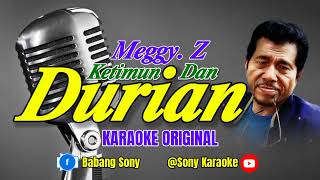 KETIMUN DAN DURIAN MEGGY Z KARAOKE ORIGINAL  sonykaraokeofficial [upl. by Gustafson560]