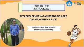 Tugas 1 2 E PKG Refleksi Pendekatan Berbasis Aset dalam Pembelajaran PJOK [upl. by Gabriella]