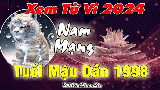 Tử vi tuổi Mậu Dần 1998 năm 2024 nam mạng Vận Hạn  Tài Lộc đầy đủ và chi tiết nhất [upl. by Silloc134]