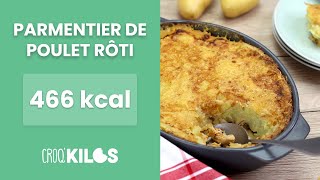 Parmentier de poulet rôti  CroqKilos [upl. by Harelda]