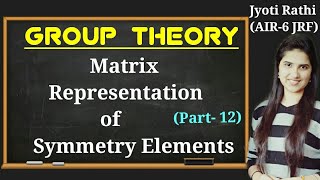 Matrix representation of symmetry elementsSymmetry operationsgroup theory for CSIRNET GATE [upl. by Nyllaf734]