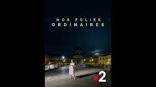 Retour sur le Film quotNos folies ordinairesquot sur France 2 [upl. by Amik]