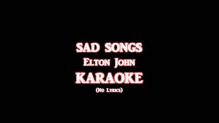 Sad Songs  Karaoke [upl. by Ahsenal153]