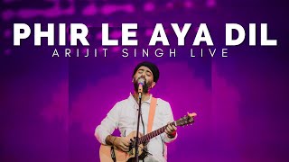 PHIR LE AYA DIL  ARIJIT SINGH MUMBAI 2022 CONCERT [upl. by Earej978]