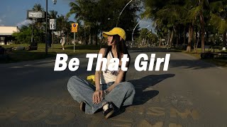 Playlist Be That Girl  Morning song for you [upl. by Eremaj]