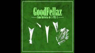 GoodFellaz  5 pra 1  Goodfellaz 2016 [upl. by Jania]