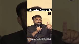 Imtiaz Jaleel Sahab Angry During Press Conference shorts [upl. by Novahs211]