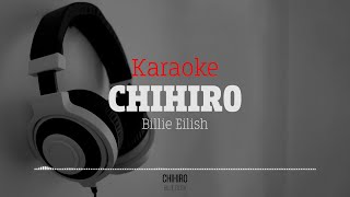 Billie Eilish  CHIHIRO Karaoke [upl. by Ntsyrk844]