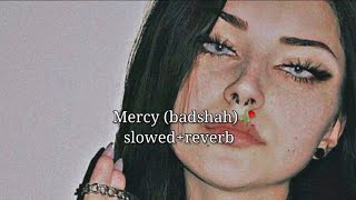 Mercy Badshah slowedreverb [upl. by Hoeve]