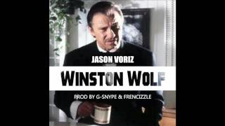 Jason Voriz  Winston Wolf Prod by GSnype amp Frencizzle [upl. by Anika]