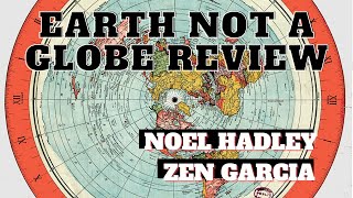 Earth Not a Globe Review  Noel Hadley and Zen Garcia [upl. by Loram]