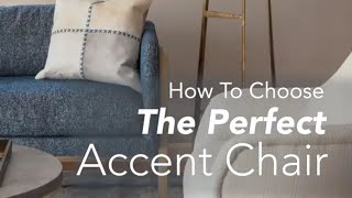 How to Choose the Right Accent Chair [upl. by Ynahteb]